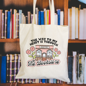 The Way To My Heart is Through the Bookstore Tote Bag