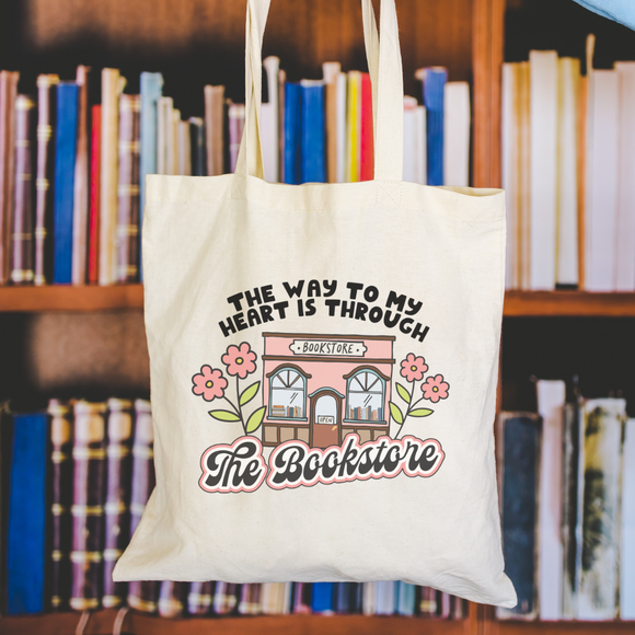 The Way To My Heart is Through the Bookstore Tote Bag